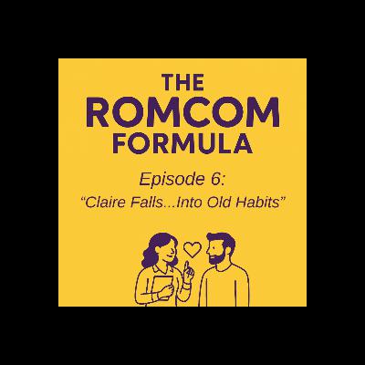 06. Claire Falls…Into Old Habits