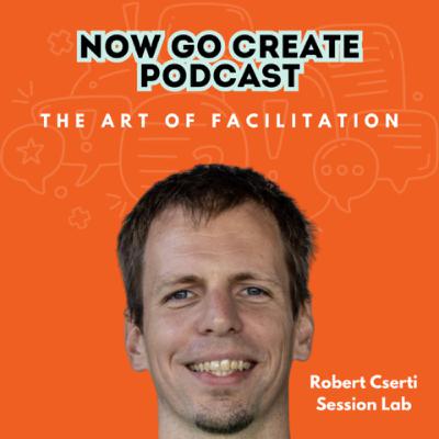 The Art of Facilitation with Robert Cserti The Art of Facilitation with Robert Cserti