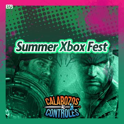 E173 - Summer Xbox Fest