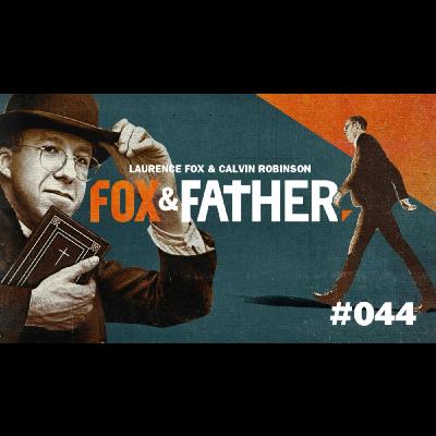 Fox and Father Episode #044