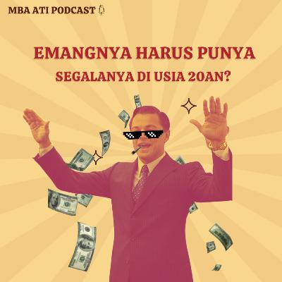 Emangnya harus punya segalanya di usia 20an?!