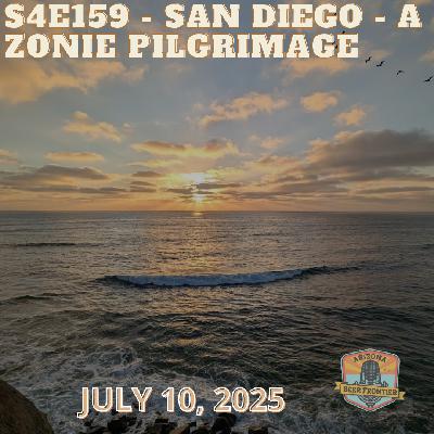 S4E159 - San Diego - A Zonie Pilgrimage