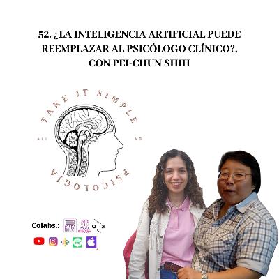 ¿La Inteligencia Artificial puede reemplazar al Psicólogo Clínico?, con Pei-Chun Shih I Episodio 52