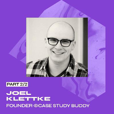 The secret to telling engaging customer stories, with Joel Klettke, Founder @Case Study Buddy
