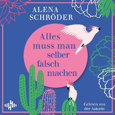 Hörtipps - Nicolai: Maulberg - Schröder: Alles muss man selber falsch machen - Weßling: Sonnenhang u.a.