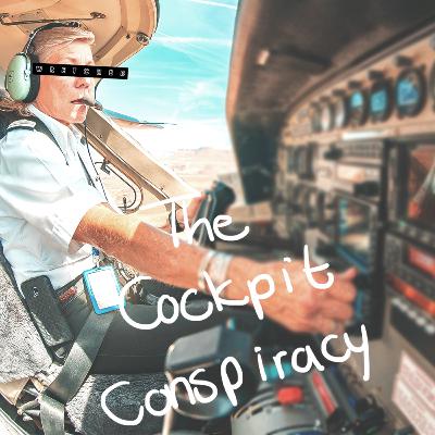The Cockpit Conspiracy The Cockpit Conspiracy