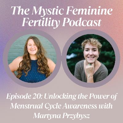 Unlocking the Power of Menstrual Cycle Awareness with Martyna Przybysz Unlocking the Power of Menstrual Cycle Awareness with Martyna Przybysz