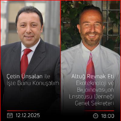 Altuğ Revnak Eti - Çetin Ünsalan ile İşte Bunu Konuşalım