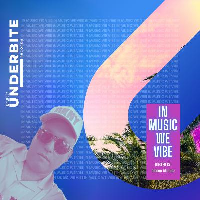 Episode 28: UNDERBITE RADIO presents - IN MUSIC WE VIBE - Episode 028 hosted by Alonso Mendez