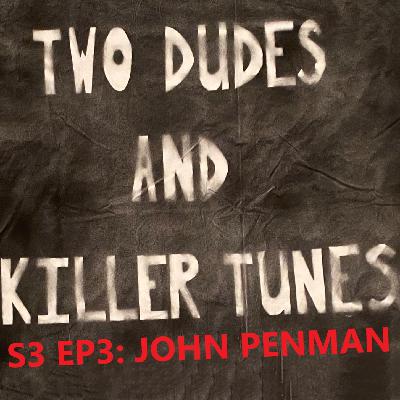 TDaKT: S3 EP3 John Penman