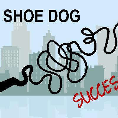 Shoe dog: A Memoir by the creator of Nike by Phil Knight (Summary)