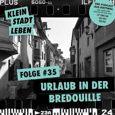 Folge #35 - Urlaub in der Bredouille