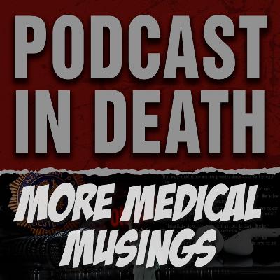 More Medical Musings