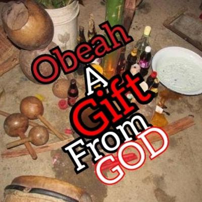 Obeah A Gift from GOD Obeah A Gift from GOD