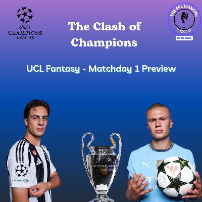 The Clash of Champions - UCL Fantasy Matchday 1 Preview