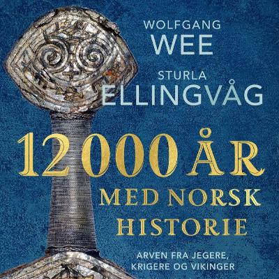 #32 Knut Ivar Austvoll: Bronsealderen, de arkeologiske kildene, "12 000 år med norsk historie" #32 Knut Ivar Austvoll: Bronsealderen, de arkeologiske kildene, "12 000 år med norsk historie"