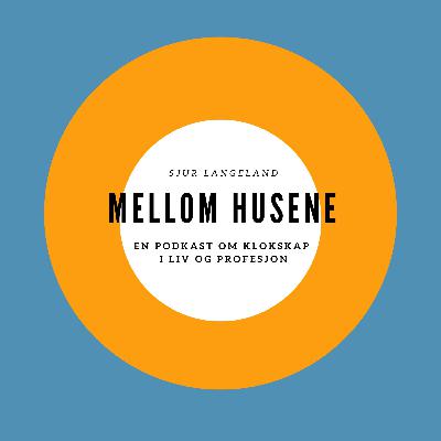 Episode 1: Å leve og arbeide mellom husene