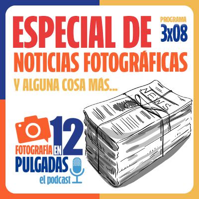 Especial Noticias Fotográficas - 3x08
