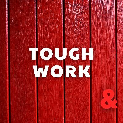 Tough Work