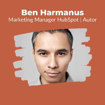 010 - Vom Extremsportler zum Digital-Experten - Interview mit Ben Harmanus (Principal Marketing Manger EMEA bei HubSpot)