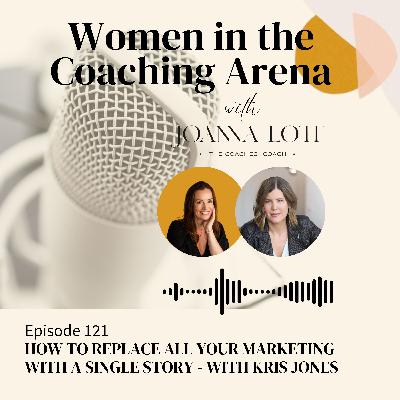 121 | How to replace ALL your marketing with a single story - with Kris Jones