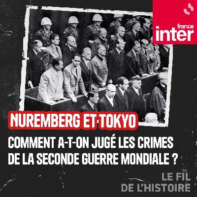 Nuremberg et Tokyo : comment a-t-on jugé les crimes de la Seconde Guerre mondiale ? 1/5 : Pourquoi le procès de Nuremberg ? Nuremberg et Tokyo : comment a-t-on jugé les crimes de la Seconde Guerre mondiale ? 1/5 : Pourquoi le procès de Nuremberg ?