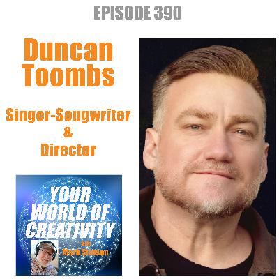 Duncan Toombs, Singer-Songwriter and Director Duncan Toombs, Singer-Songwriter and Director