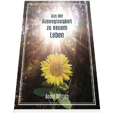 Folge 81: Buchvorstellung: Aus der Ausweglosigkeit zu neuem Leben