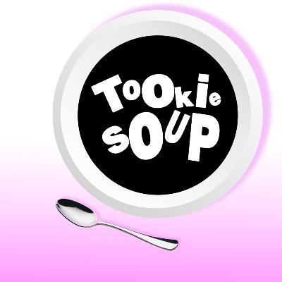 Tookie Soup ep82 Tookie Soup ep82