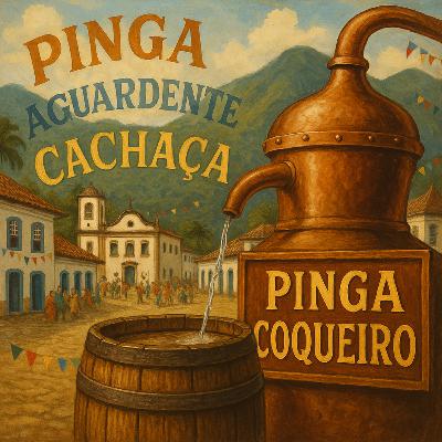 Pinga, aguardente ou cachaça?