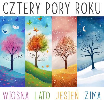 Cztery pory roku - kolorowe przygody dla dzieci