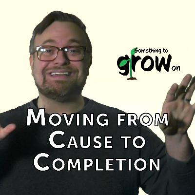 Moving from Cause to Completion