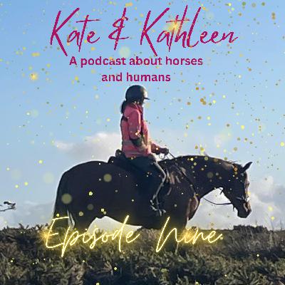 Kate and  Kathleen -  Episode 9; women working in the horse industry