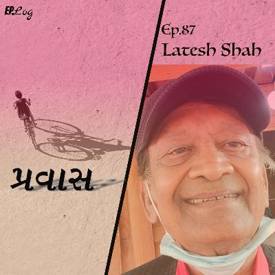 Ep.87 Pravaas ft. Latesh Shah- Actor, Writer, Director