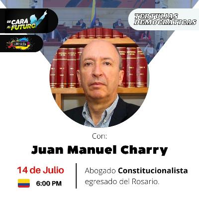 Tertulias Democráticas 🎙 con Juan Manuel Charry Tertulias Democráticas 🎙 con Juan Manuel Charry