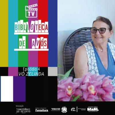 2ª TEMPORADA: TV - EP 4: VÓ ZELINDA