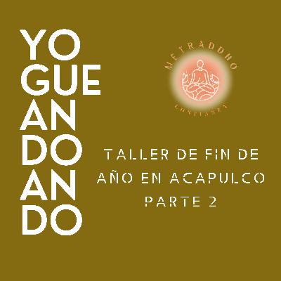 Taller de fin de año en Acapulco parte 2