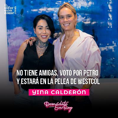 Yina Calderon | Desnúdate con Eva Rey