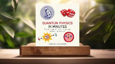 [Review] Quantum Physics in Minutes (Gemma Lavender) Summarized