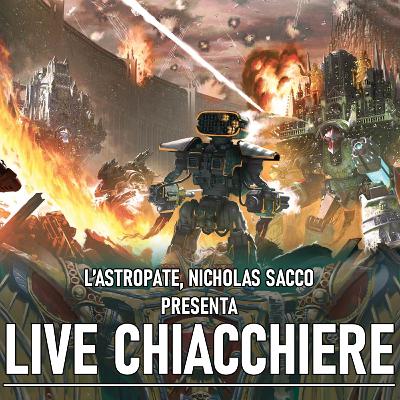 Live Chiacchiere 08/08/25 - La Battaglia di Beta-Garmon, parte 2