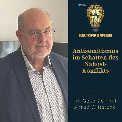 #48 Antisemitismus im Schatten des Nahost-Konflikts