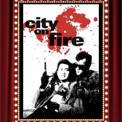 City on Fire (1987) - Drive-In Double Feature Episode 421