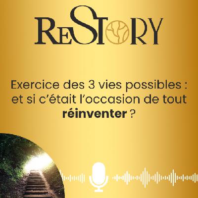 Exercice des 3 vies possibles : et si c'était l'occasion de tout réinventer après votre séparation ? Ép. 18 RENAÎTRE