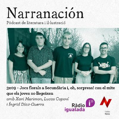 3x09 - Especial - Jocs florals a Secundària i, oh, sorpresa! cau el mite que els joves no llegeixen