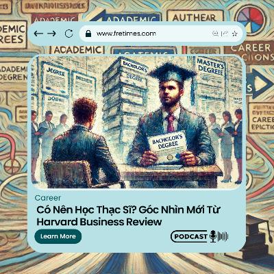 Có Nên Học Thạc Sĩ? Góc Nhìn Mới Từ Harvard Business Review Có Nên Học Thạc Sĩ? Góc Nhìn Mới Từ Harvard Business Review