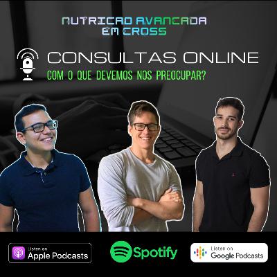 07 - Consultas Online: O que nós nutricionistas devemos saber