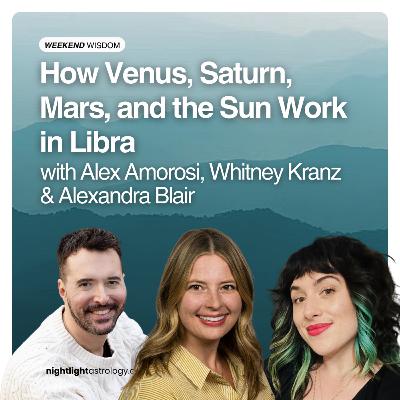 Weekend Wisdom: How Venus, Saturn, Mars, and the Sun Work in Libra