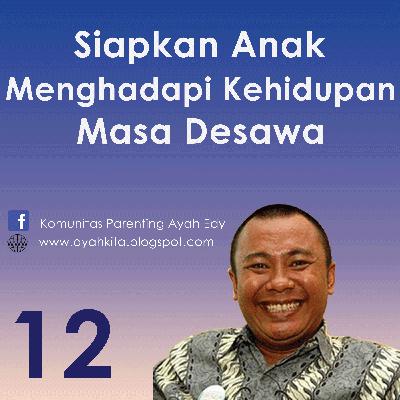 Parenting Ayah Edy 12 Mempersiapkan Anak Mengadapi Masa Dewasa Feat Dennis Tritin Parenting Ayah Edy 12 Mempersiapkan Anak Mengadapi Masa Dewasa Feat Dennis Tritin