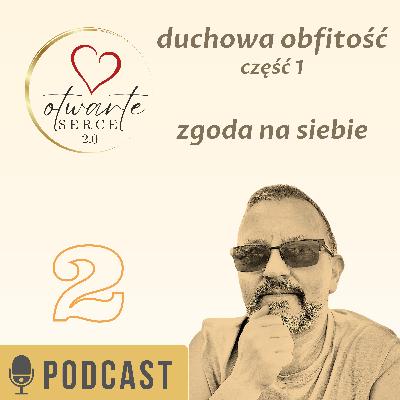 Kontemplacyjny wymiar życia - odsłona druga - duchowa obfitość, Część pierwsza - zgoda na siebie