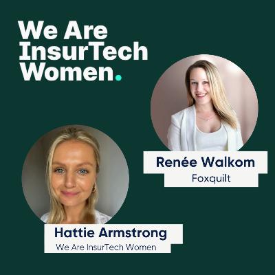Innovating and building an Insurtech for smarter business insurance, a conversation with Renee Walkom, COO of Foxquilt
